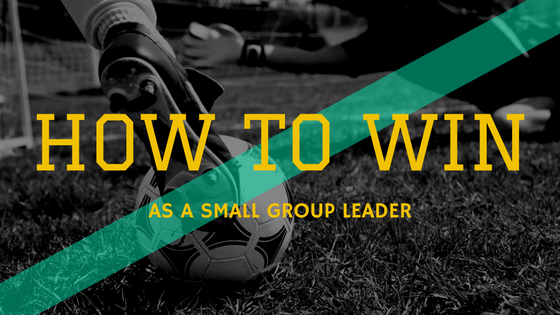 Small Group Leader Win
