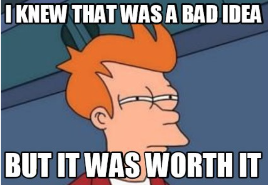 Bad idea текст. Worth it Мем. Is it Worth it. Мем it was Worth it. Is it really Worth it Мем.